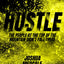 Hustle: The People At The Top Of The Mountain Didn't Fall There