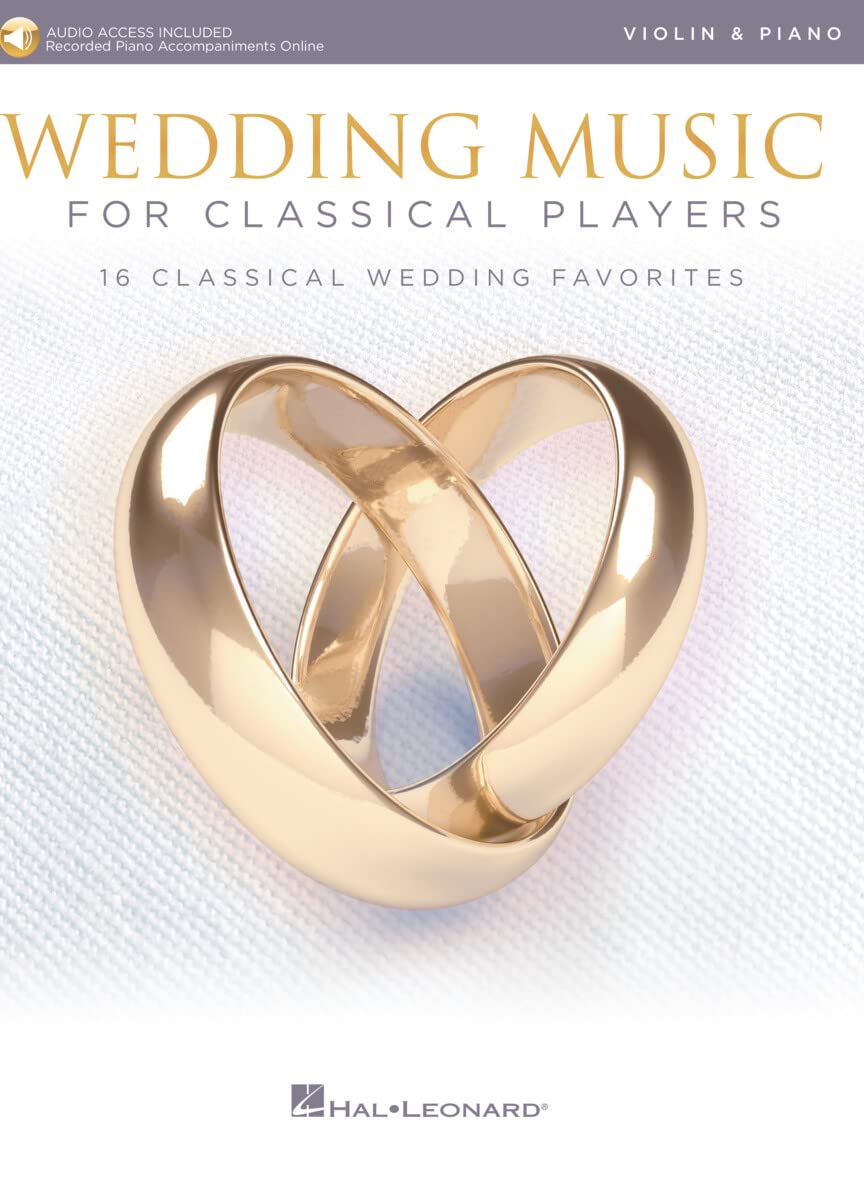 Wedding Music for Classical Players - Violin and Piano Book with Online Audio  Intermediate Violin and Piano Sheet Music Collection  16 Wedding Favorites with Online Piano Accompaniments PLAYBACK+
