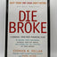 Die Broke: A Radical Four-Part Financial Plan by Pollan, Ste