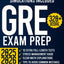 GRE Exam Prep: The Ultimate Guide with 10 Full-Length Practice Tests and 2000 Questions Aligned to the New GRE Format  Achieve a 320 Score and Open the Doors to Top Master?s & PhD Programs
