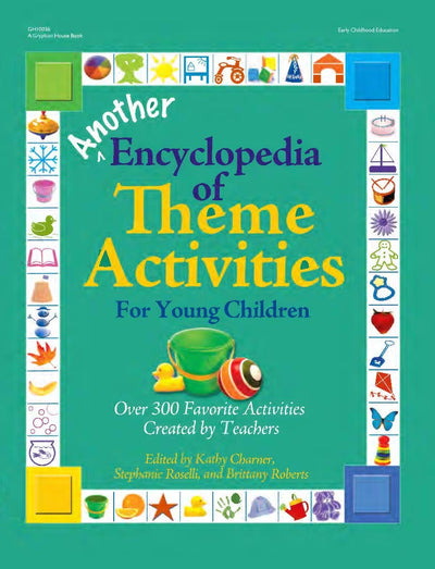 Another Encyclopedia of Theme Activities for Young Children: Over 300 Favorite Activities Created by Teachers (The GIANT Series)