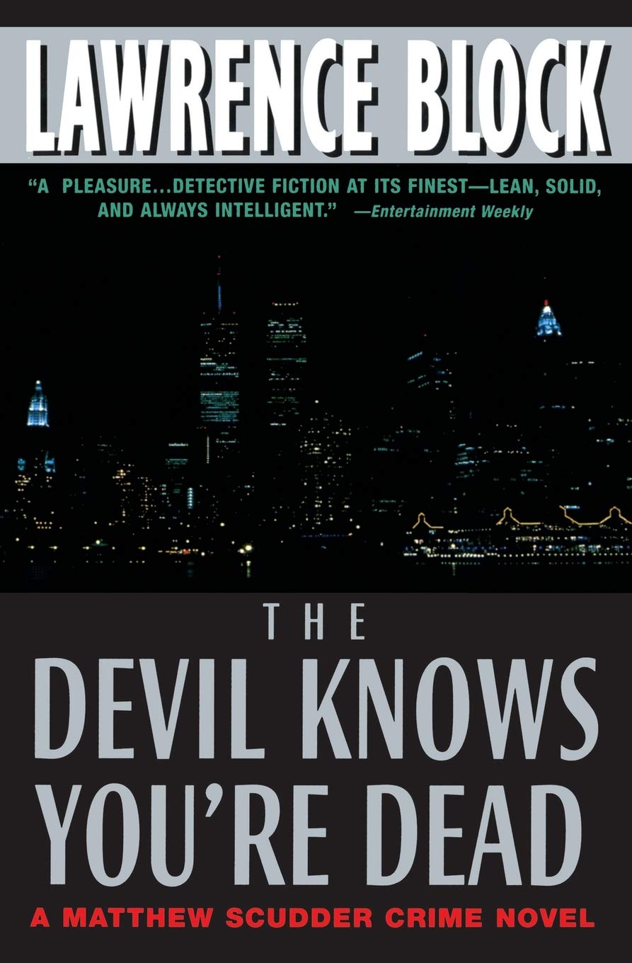 The Devil Knows You're Dead: A Matthew Scudder Crime Novel
