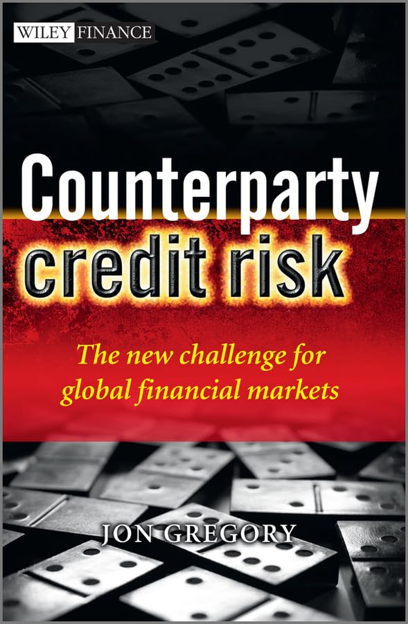 Counterparty Credit Risk: The new challenge for global finan