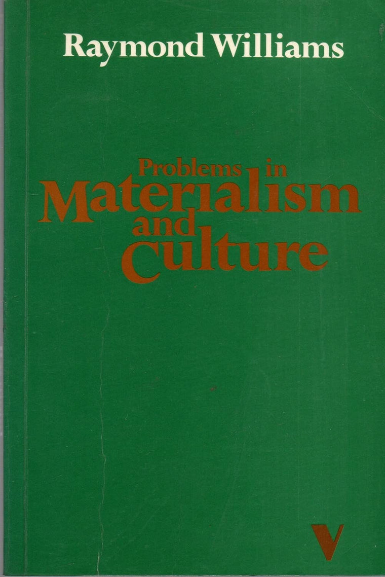 Problems in Materialism and Culture: Selected Essays
