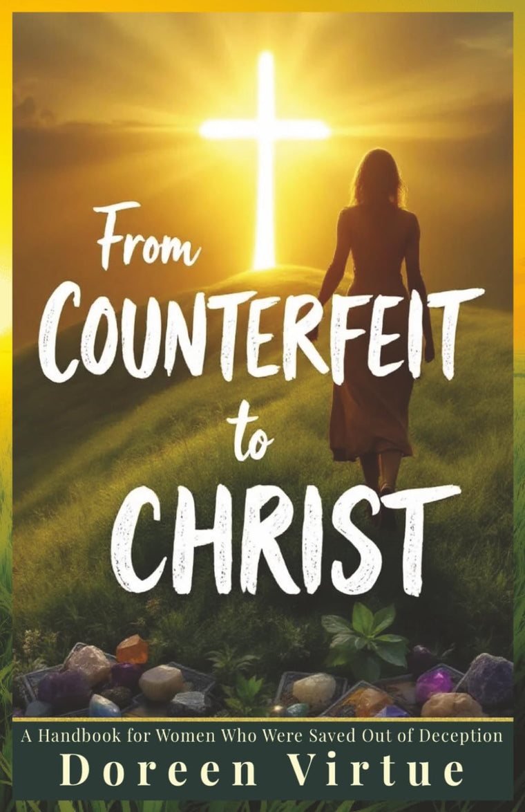 From Counterfeit to Christ: A Handbook for Women Who Were Saved Out of Deception (Biblical Discernment to Avoid Deception for Christian Women)