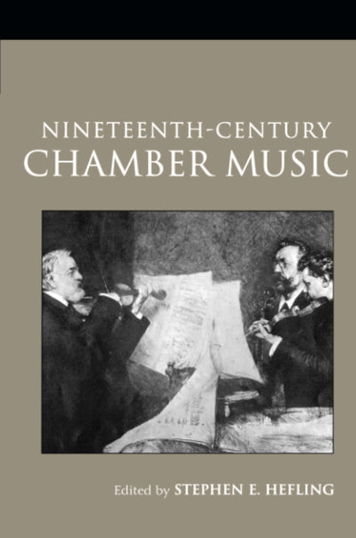 Nineteenth-Century Chamber Music (Routledge Studies in Musical Genres)