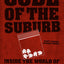 Code of the Suburb: Inside the World of Young Middle-Class Drug Dealers (Fieldwork Encounters and Discoveries)