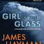 GIRL IN THE GLASS (McCabe and Savage Thrillers)