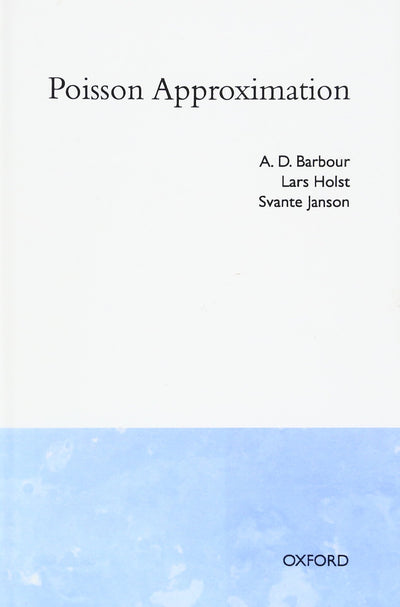 Poisson Approximation (Oxford Studies in Probability)