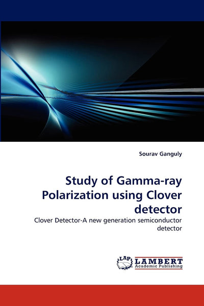 Study of Gamma-ray Polarization using Clover detector: Clover Detector-A new generation semiconductor detector