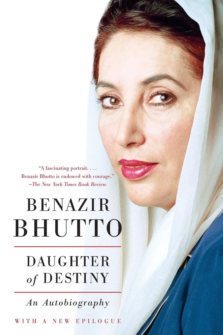 Daughter of Destiny: An Autobiography by Bhutto, Benazir
