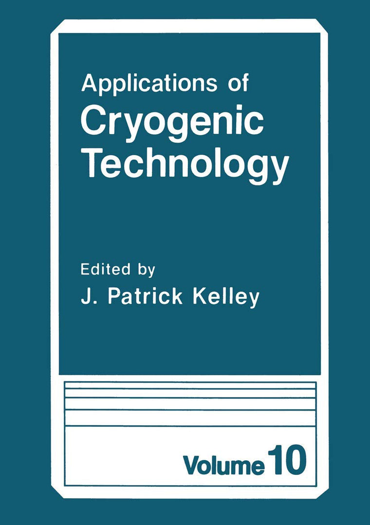 Applications of Cryogenic Technology (Applications of Cryogenic Technology, 10)