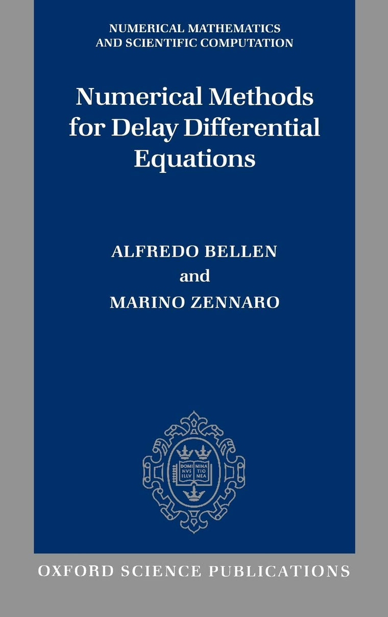 Numerical Methods for Delay Differential Equations (Numerical Mathematics and Scientific Computation)