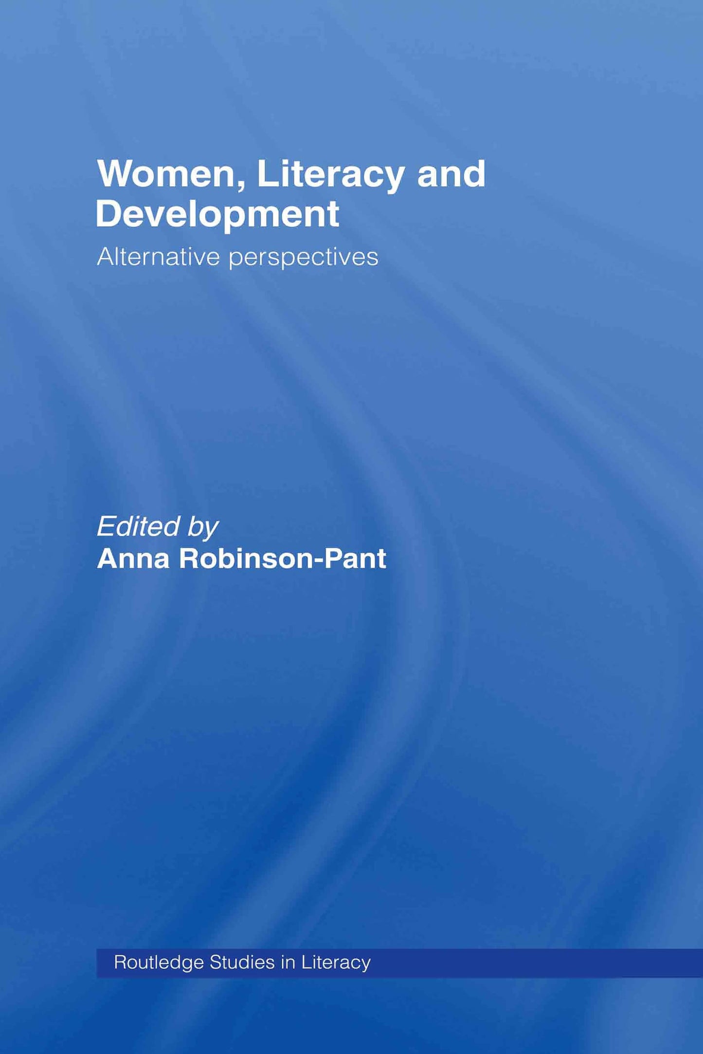 Women, Literacy and Development (Routledge Research in Literacy)