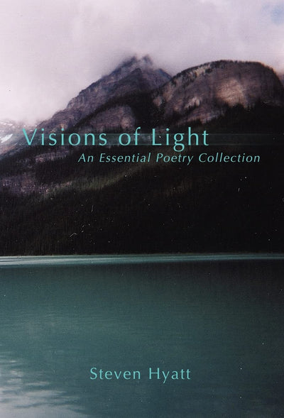 Visions of Light: An Essential Poetry Collection
