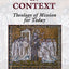 Constants in Context: A Theology of Mission for Today