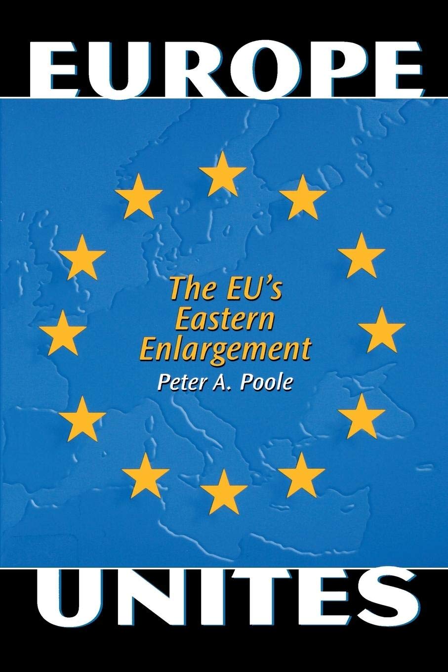 Europe Unites: The EU's Eastern Enlargement
