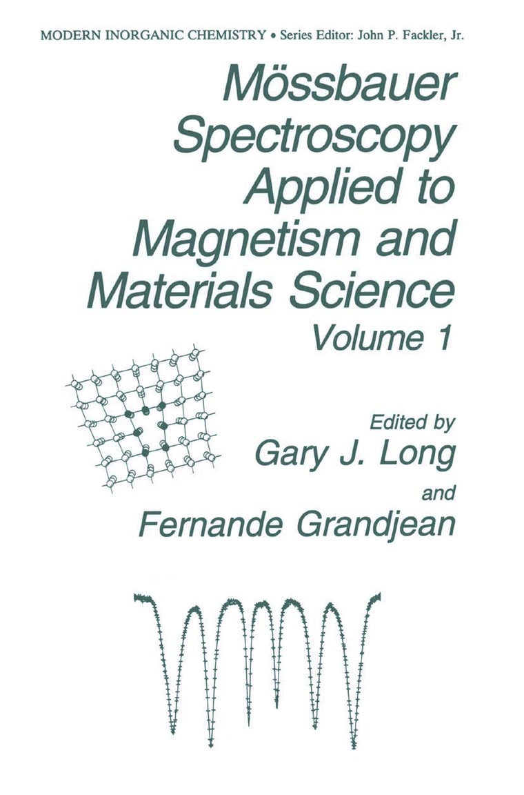 Mssbauer Spectroscopy Applied to Magnetism and Materials Science (Modern Inorganic Chemistry, 1)