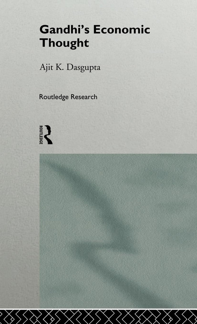 Gandhi's Economic Thought (Routledge Studies in the History of Economics)