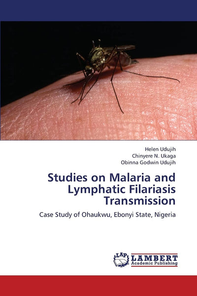 Studies on Malaria and Lymphatic Filariasis Transmission: Case Study of Ohaukwu, Ebonyi State, Nigeria