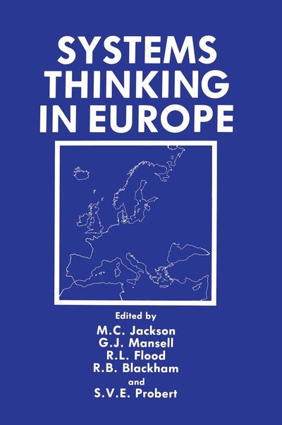 Systems Thinking in Europe (NATO Asi Series B: Physics; 255)