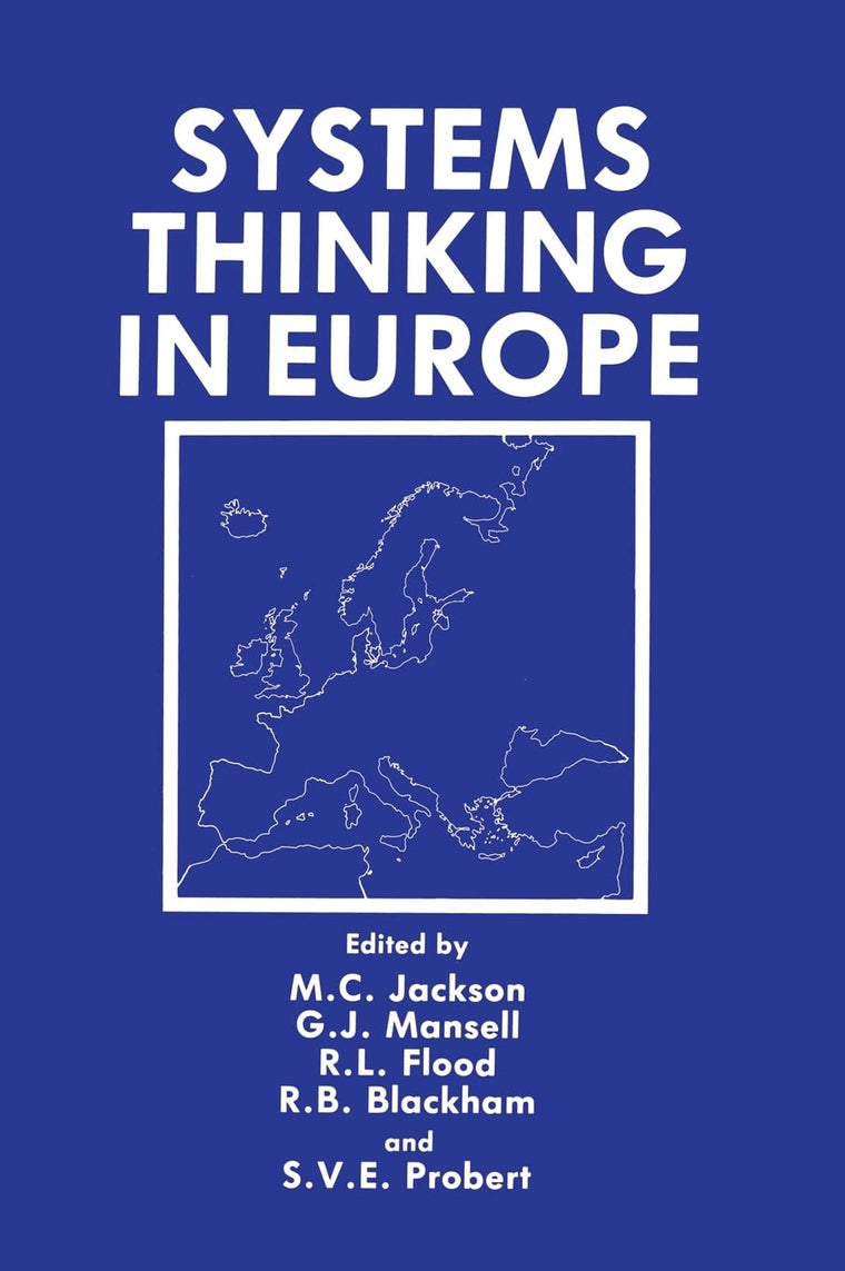 Systems Thinking in Europe (NATO Asi Series B: Physics; 255)
