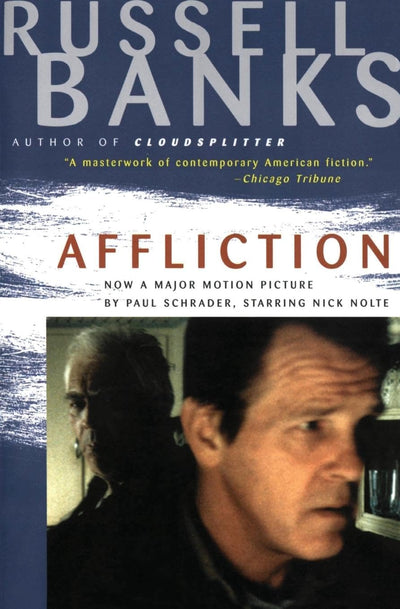 Affliction: A PEN/Faulkner Finalist American Literature Thriller of Dysfunctional Family and Violence