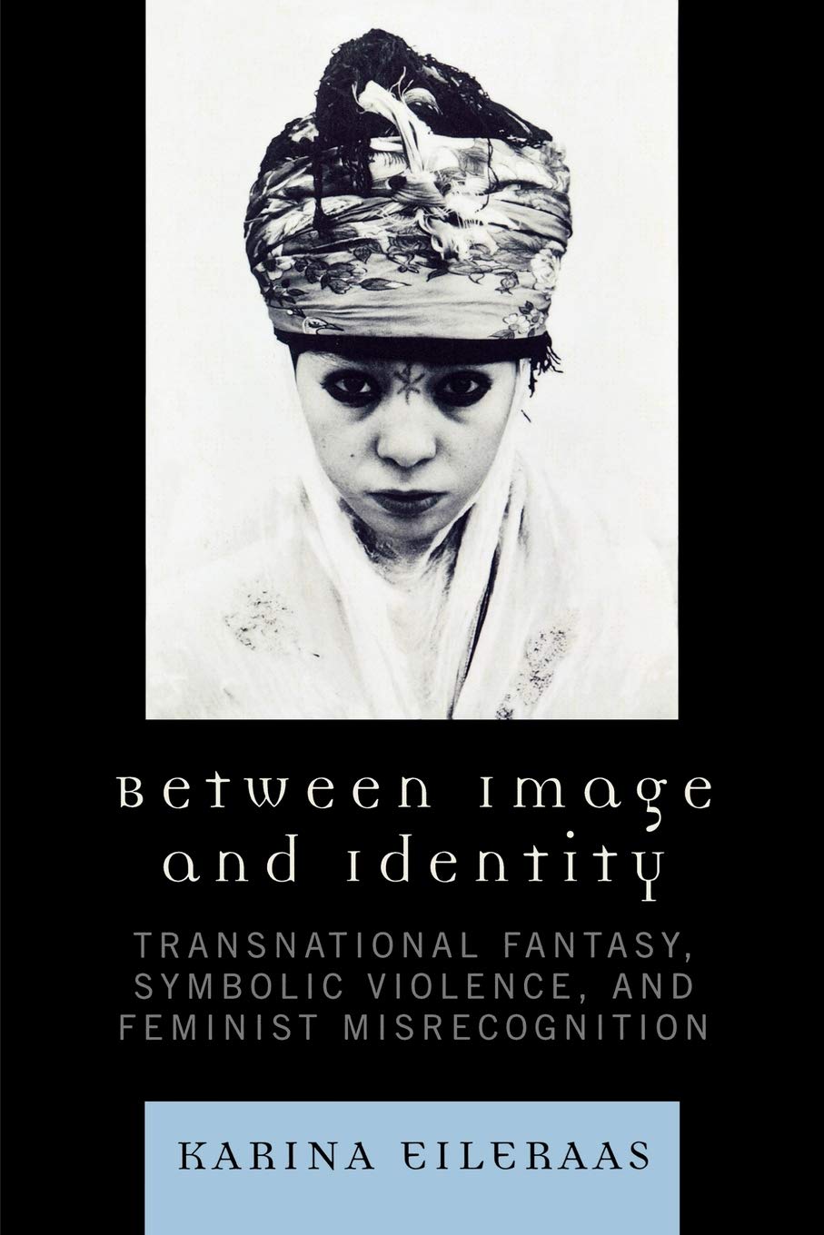 Between Image and Identity: Transnational Fantasy, Symbolic Violence, and Feminist Misrecognition