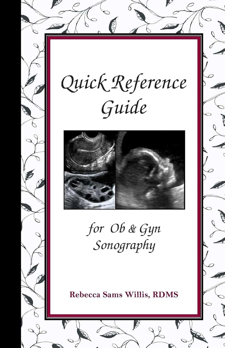 Quick Reference Guide for Ob & Gyn Sonography