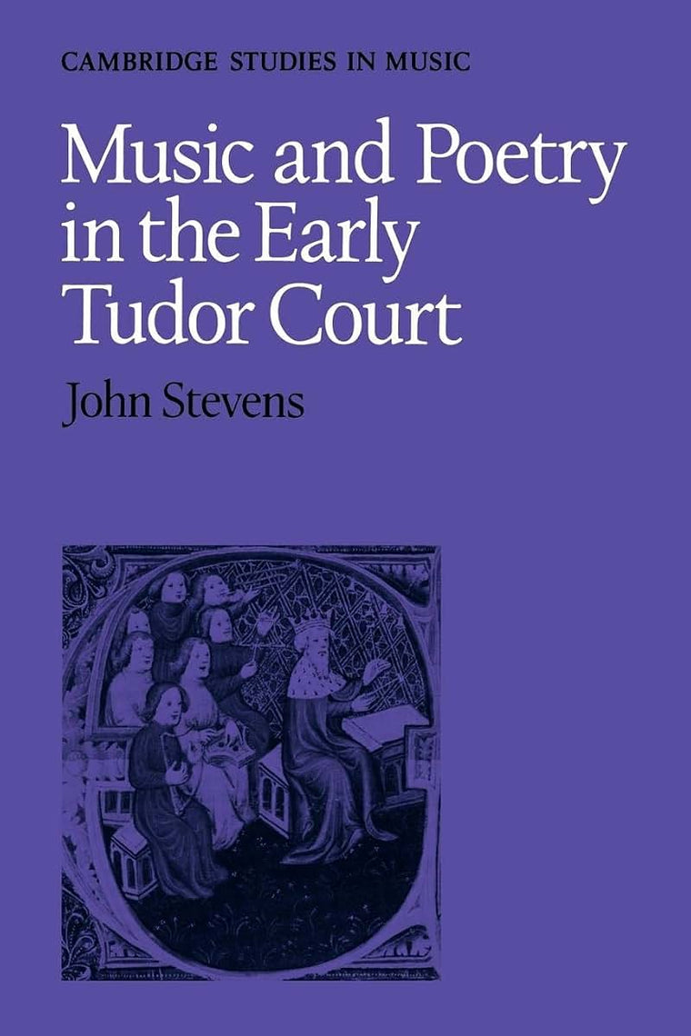 Music and Poetry in the Early Tudor Court (Cambridge Studies in Music)