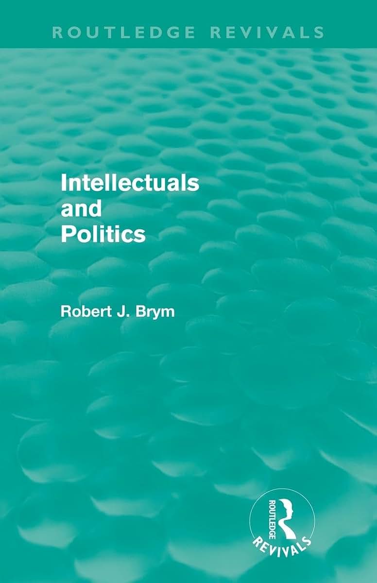 Intellectuals And Politics (Routledge Revivals)