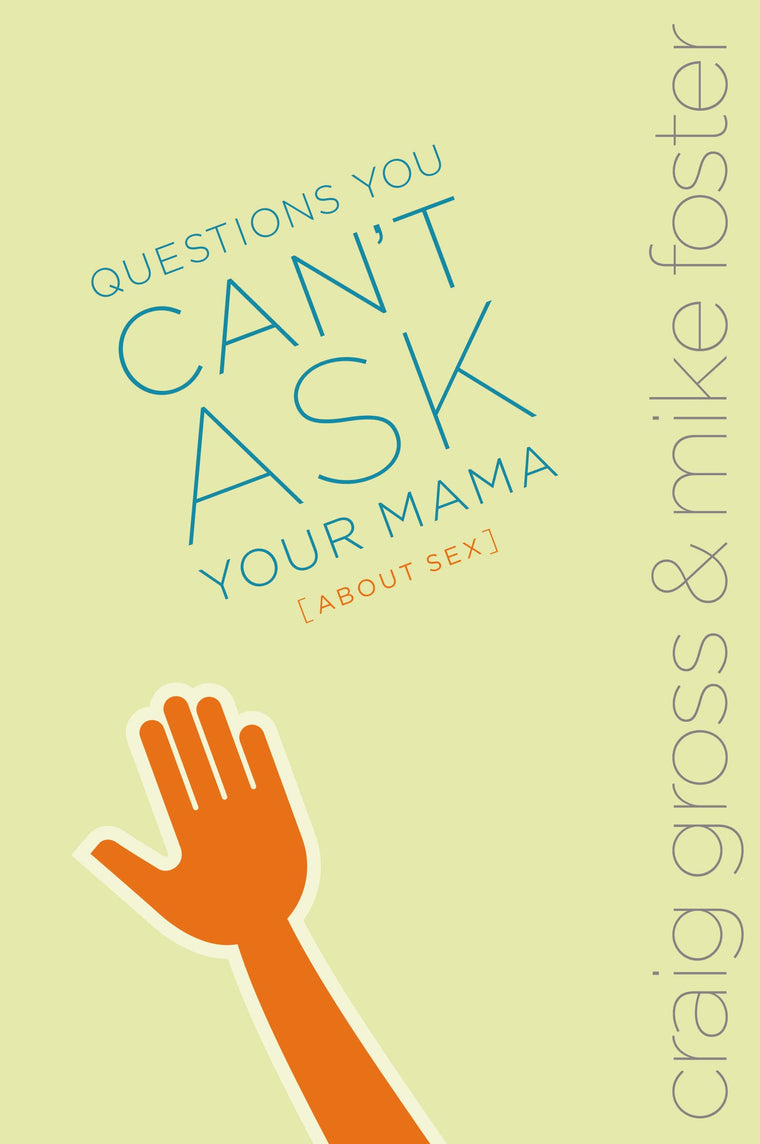 Questions You Can't Ask Your Mama About Sex (invert)