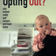 Opting Out?: Why Women Really Quit Careers and Head Home
