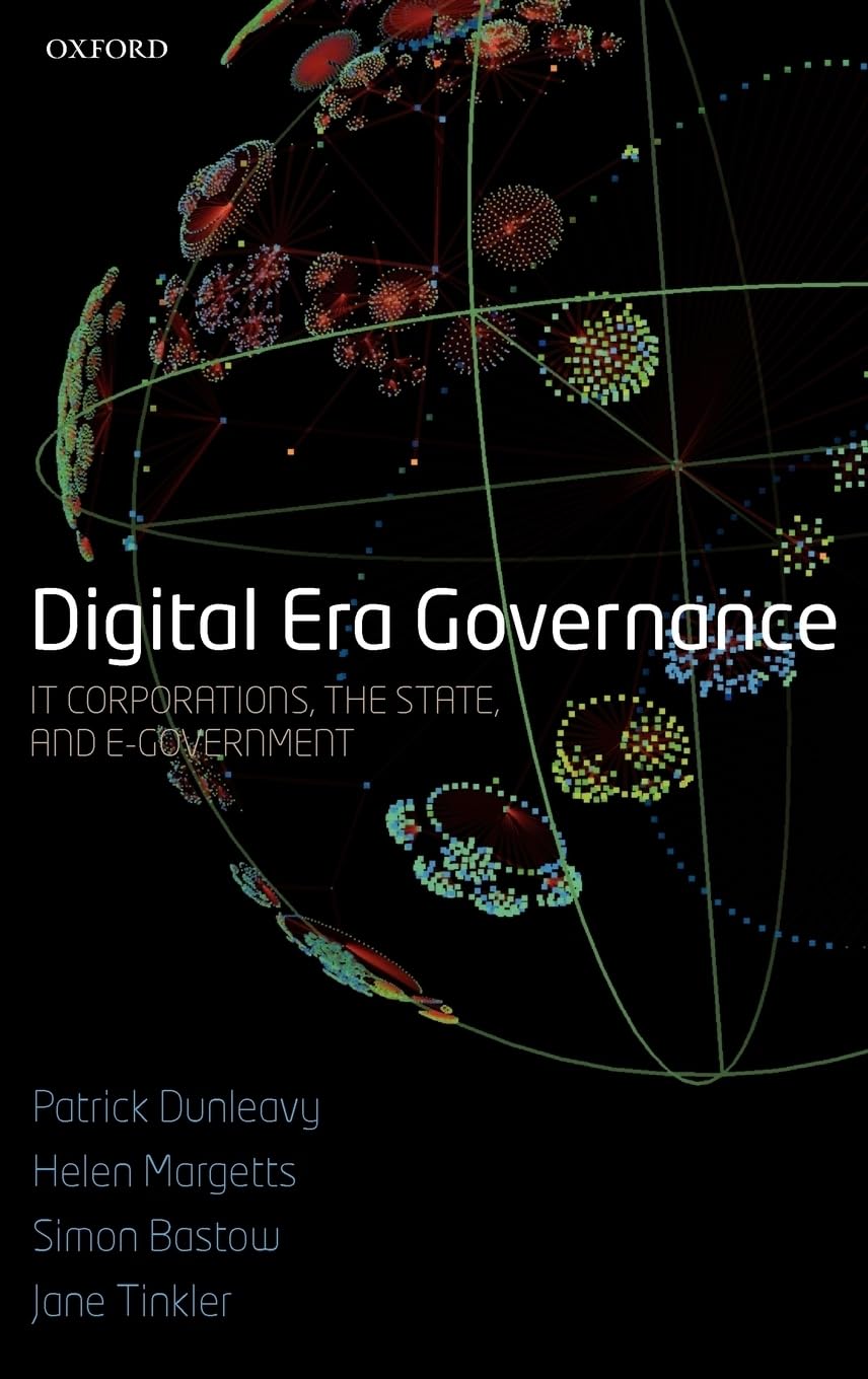 Digital Era Governance: IT Corporations, the State, and e-Government