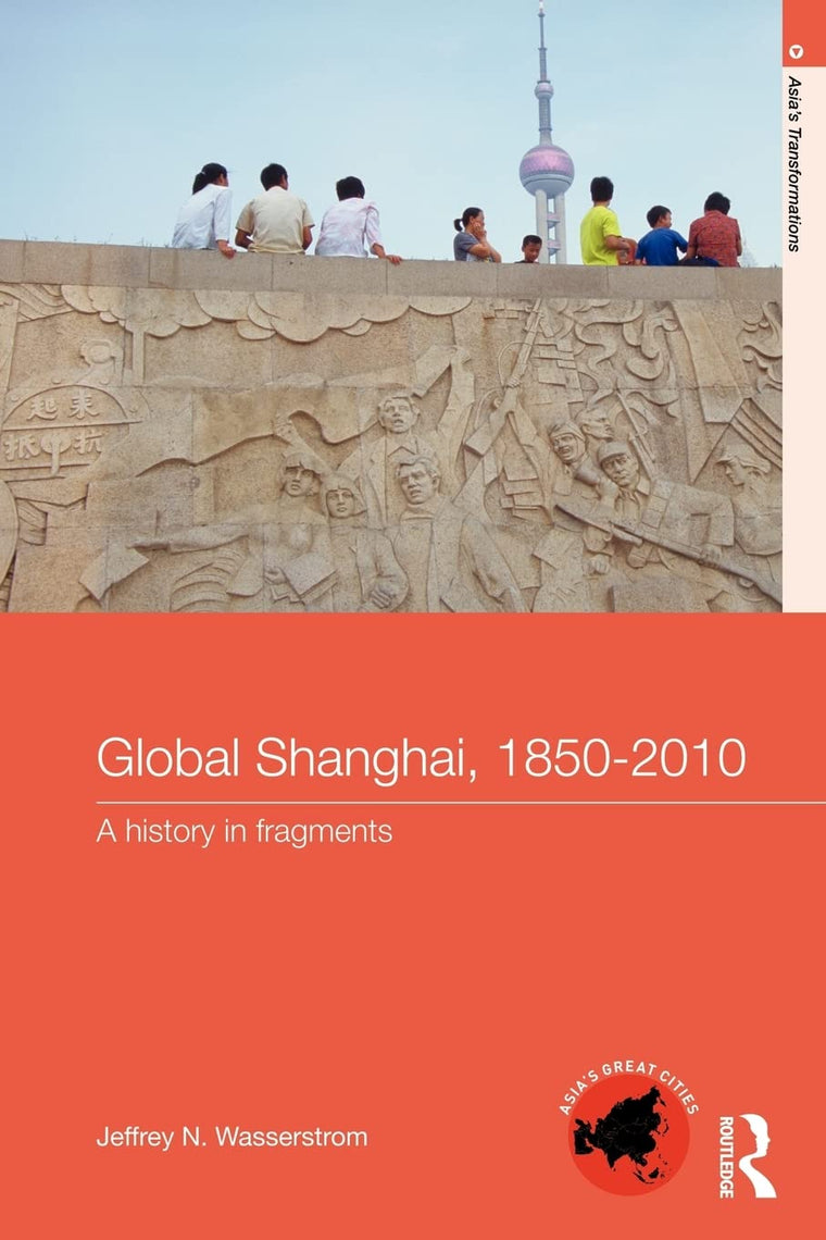 Global Shanghai, 1850 2010