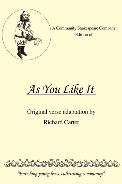 A Community Shakespeare Company Edition of As You Like It: Original Verse Adaptation