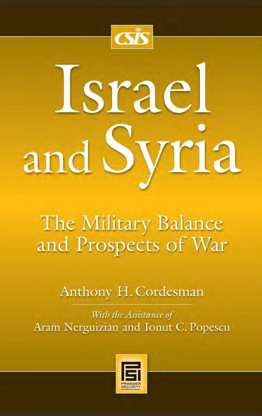 Israel and Syria: The Military Balance and Prospects of War (Praeger Security International)