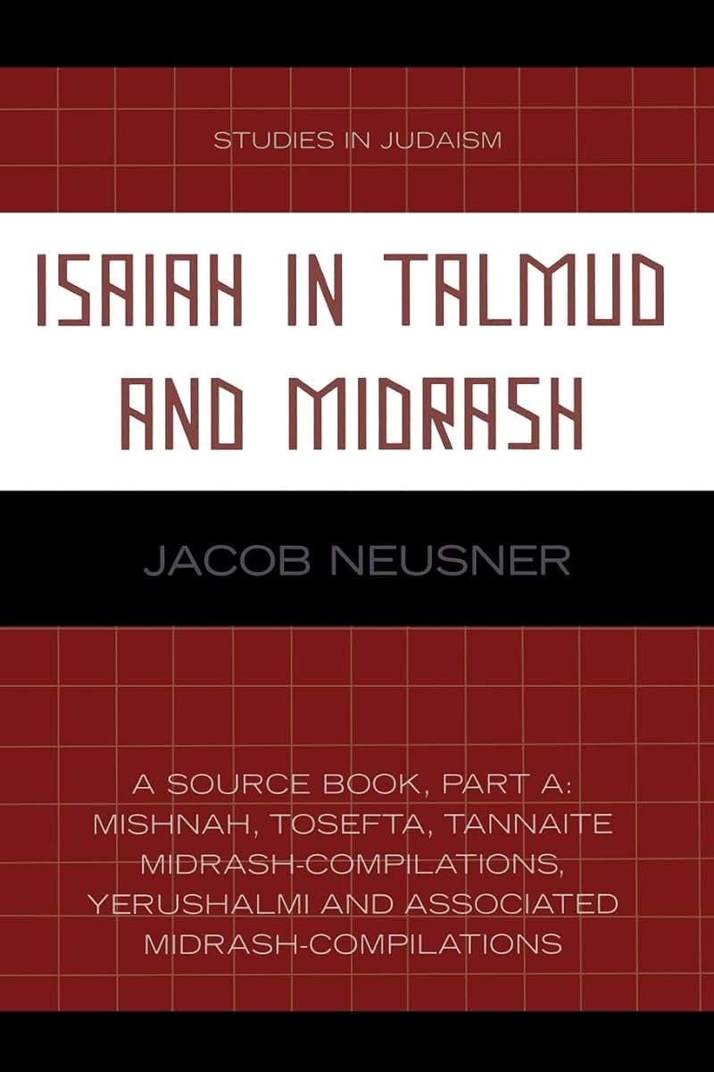 Isaiah in Talmud and Midrash: A Source Book, Part A (Studies in Judaism)