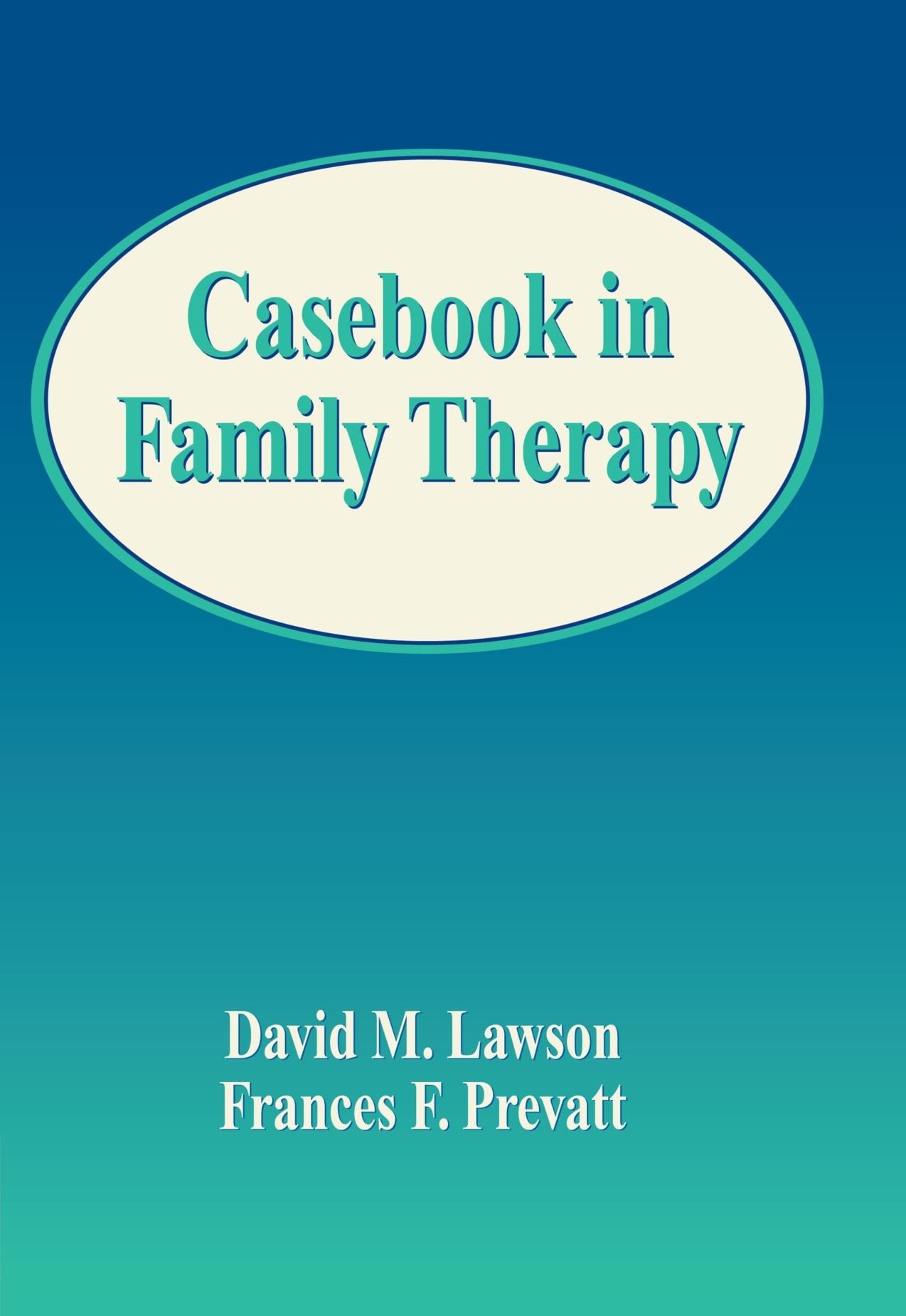 Casebook in Family Therapy (Marital, Couple, & Family Counseling)