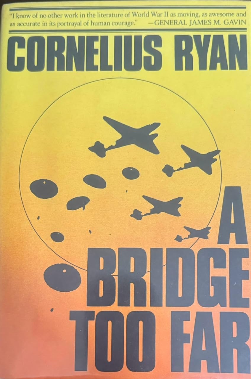 A Bridge Too Far by Cornelius Ryan