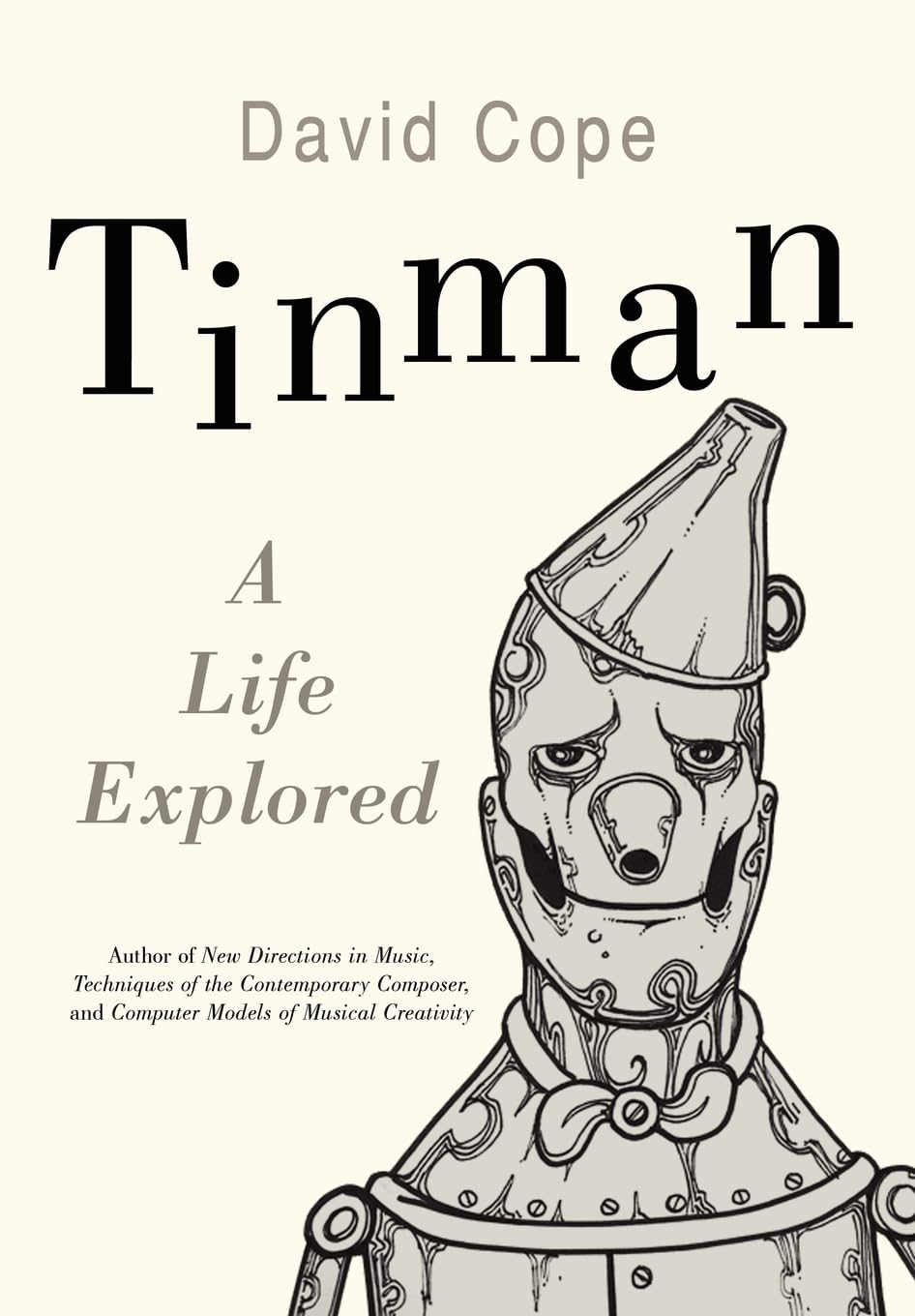 Tinman: A Life Explored