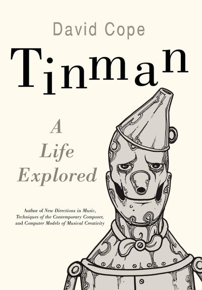 Tinman: A Life Explored