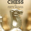 The History of Chess in Fifty Moves