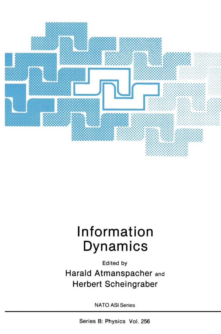 Information Dynamics (NATO Science Series B:, 256)