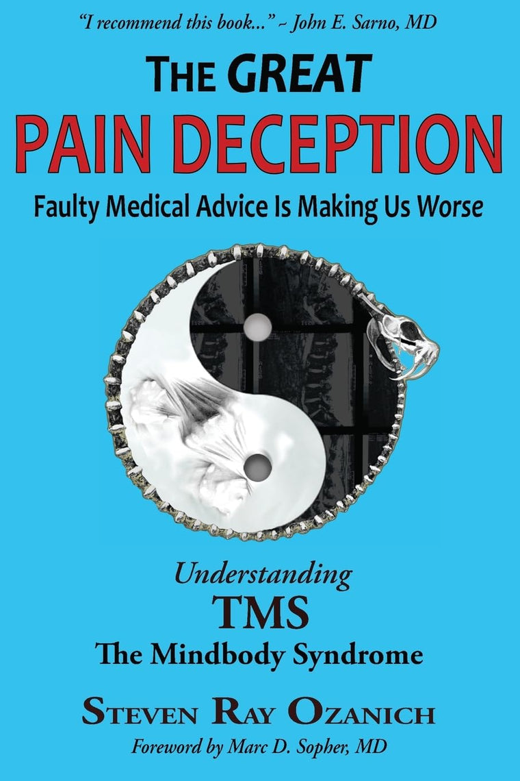 The Great Pain Deception: Faulty Medical Advice Is Making Us