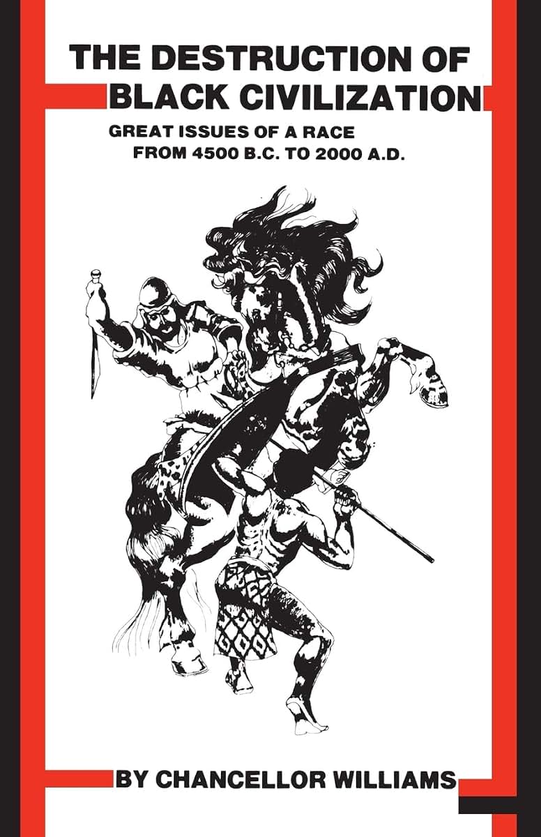 Destruction of Black Civilization: Great Issues of a Race