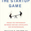 The Startup Game: Inside the Partnership between Venture Capitalists and Entrepreneurs
