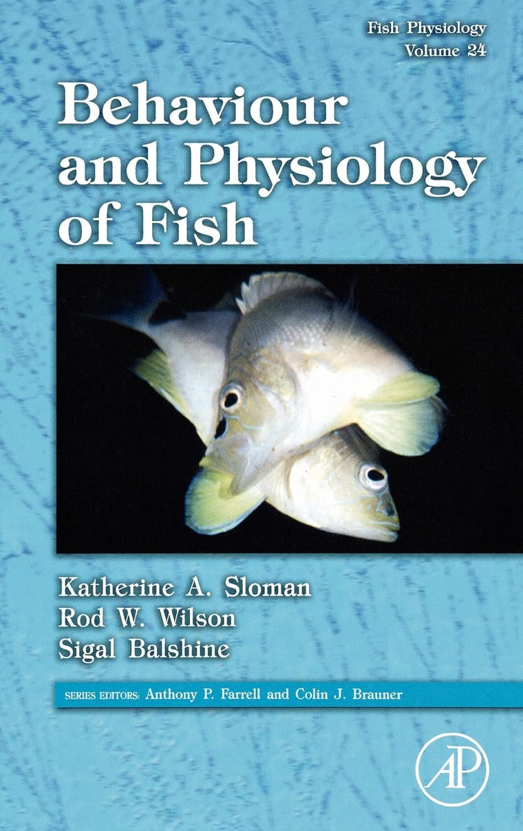 Fish Physiology: Behaviour and Physiology of Fish (Volume 24) (Fish Physiology, Volume 24)