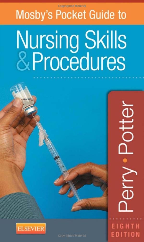 Mosby's Pocket Guide to Nursing Skills & Procedures (Nursing