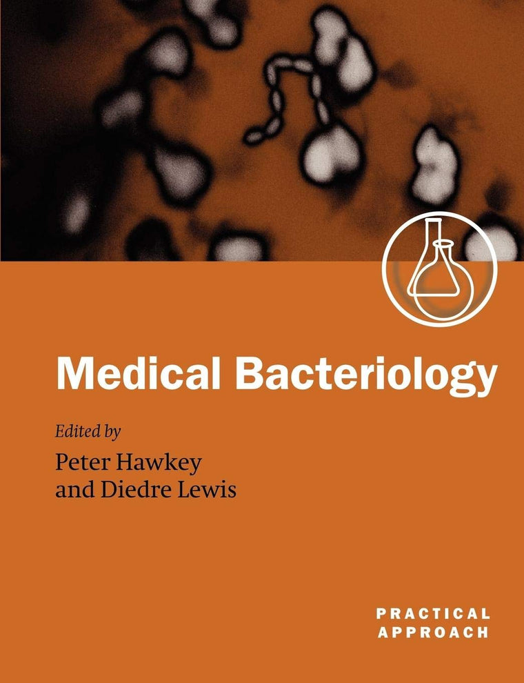 Medical Bacteriology: A Practical Approach (Practical Approach Series)